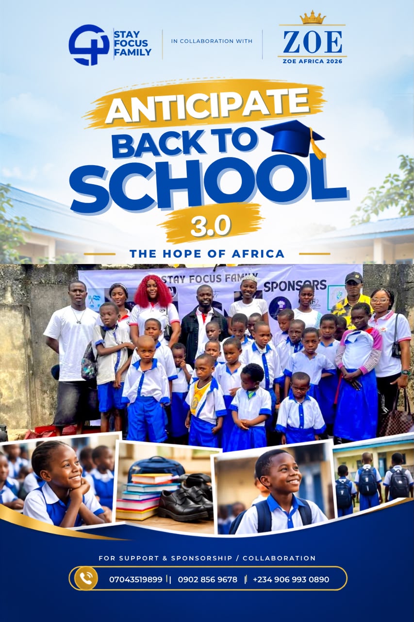 Anticipate Back to School 3.0, The Hope of Africa. Stay Focus Family in collaboration with ZOE Africa 2026.